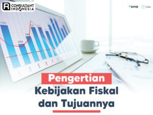 Kebijakan Fiskal 2025: Menavigasi Tantangan Ekonomi Global dan Domestik