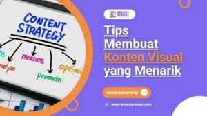 Memikat Audiens dengan Visual: Panduan Lengkap Membuat Konten Visual yang Menarik