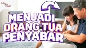 Menjadi Orang Tua yang Sabar: Panduan Menuju Ketenangan dalam Keluarga