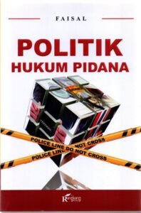 Politik Hukum Pidana 2025: Menuju Sistem Peradilan Pidana yang Adaptif dan Berkeadilan