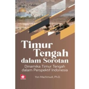 Politik Timur Tengah 2025: Lanskap yang Berubah dan Tantangan yang Bertahan