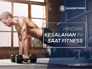 Kesalahan Diet yang Menggagalkan Hasil Latihan Fitness Anda: Panduan untuk Pemula dan Atlet Lanjutan
