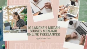 Tips Sukses Jadi Freelancer di Platform Online: Panduan Lengkap untuk Pemula dan Profesional